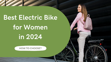 Best Electric Bike for Women in 2024 and How to Choose